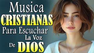 Música Cristiana 2025 Alabanza Y Adoración Que Toque Tu Alma 🙏 Siente La Presencia De Dios [upl. by Iruy231]