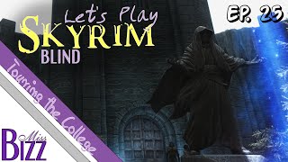 Lets Play Skyrim Blind  Ep 25  Touring the College [upl. by Sherrill]