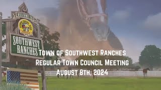 Southwest Ranches LPA amp Town Council Regular Meeting August 8 2024 [upl. by Anitel]