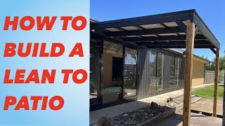 How to build a Lean to Patio  Full step by step guide  Gazebo Pergola DIY [upl. by Aixela]