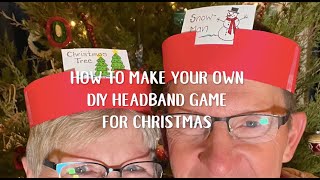 How to Make Your Own DIY Headband Game for Christmas Full Length Tutorial [upl. by Natika]