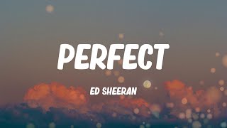 Ed Sheeran  Perfect Lyric video [upl. by Deroo391]