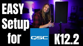 How to Set Up QSC K122 Speakers [upl. by Rothmuller]