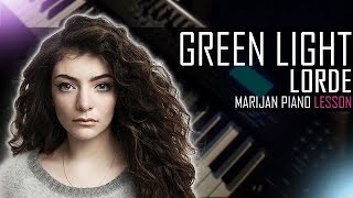 How To Play Lorde  Green Light  Piano Tutorial Lesson  Sheets [upl. by Nolra]