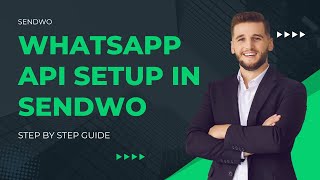 Integrate WhatsApp Business Api With SendWo [upl. by Drahsar]