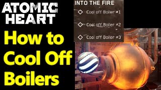 Atomic Heart how to cool off boiler  into the fire main story mission [upl. by Norre949]