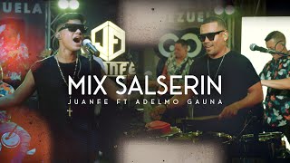 Mix Salserin  Juanfe ft AdelmoGauna  En Vivo [upl. by Allina]