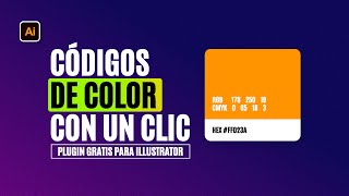 Como generar CÓDIGOS DE COLOR inmediato  RGB  CMYK  HEX  Plugin GRATIS para ILLUSTRATOR [upl. by Solhcin]