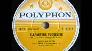 Elefantens vuggevise  Poul Clemmensen Inge Aasted 1953 [upl. by Alak]