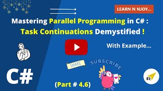 Mastering Parallel Programming In C Part46 Task Continuations Demystified  Learn N Njoy [upl. by Nyrad]