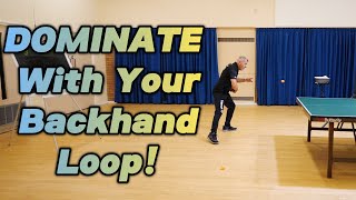 DOMINATE With Your Backhand Loop [upl. by Millard764]