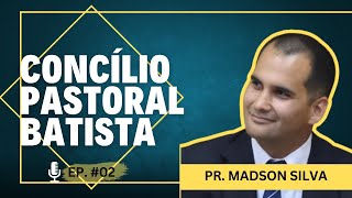 LIVE 02 Concílio pastor Batista Pr Madson Silva [upl. by Edison777]