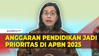 FULL Sri Mulyani Sebut Anggaran Pendidikan Jadi yang Terbesar di APBN 2025 [upl. by Enenaj]