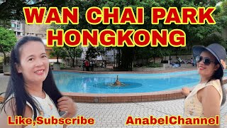 WAN CHAI PARK HONGKONG Anabel Channel [upl. by Irodim]