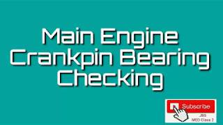 Function 6 MEP Orals Main engine crankpin bearing checking [upl. by Teeniv]