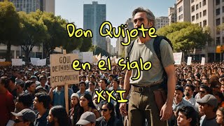 Don Quijote en el siglo XXI [upl. by Hofstetter942]