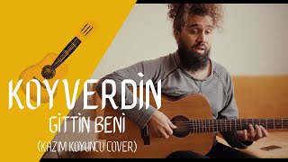 KOYVERDİN GİTTİN BENİ Kazım Koyuncu Cover  Koray Hacıosmanoğlu [upl. by Duntson822]