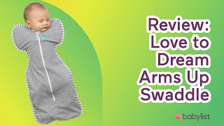 We Try Out The Love To Dream Arms Up Swaddle  Babylist Review  Baby Sleep [upl. by Modnar]