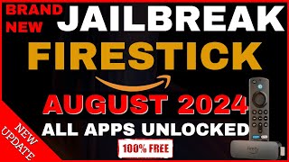 JAILBREAK FIRESTICK AUGUST 2024  JAILBREAK FIRESTICK UNLOCK 100 ALL APPS [upl. by Erdei]