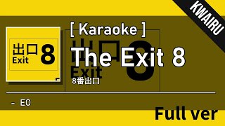 Karaoke The Exit 8  EO [upl. by Lever]