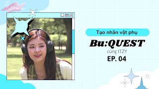 Vietsub BuQUEST cùng ITZY EP04 FULL [upl. by Shelburne]