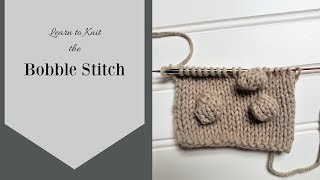 The Bobble Stitch Learn How to Knit [upl. by Tisman]