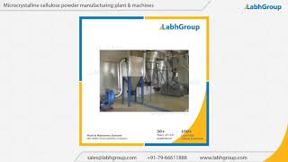 Microcrystalline cellulose powder manufacturing plant amp machines  Labh Group [upl. by Eirod]