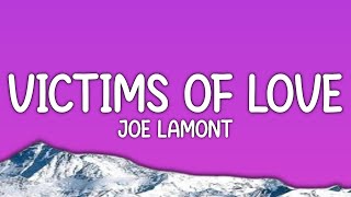 Victims of Love  Joe Lamont Lyrics [upl. by Shannan899]