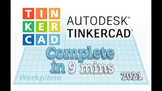 TinkerCAD  Tutorial for Beginners in 9 MINUTES  COMPLETE [upl. by Allac]