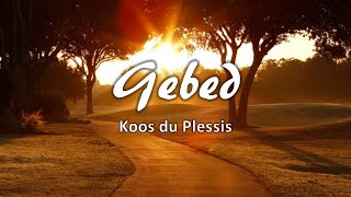 quotGebedquot  Koos du Plessis [upl. by Legir]