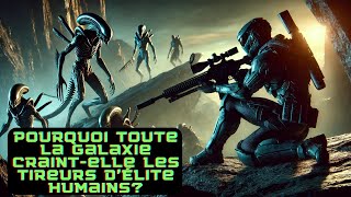 Pourquoi Toute la Galaxie Craintelle les Tireurs dÉlite Humains  Histoires SciFi HFY [upl. by Ylevol]