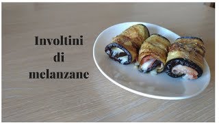 Involtini di melanzane ricetta facile e veloce [upl. by Sacram151]