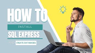 How to install SQL Express and create databases [upl. by Mandle]