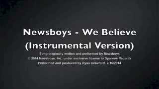 Newsboys  We Believe Instrumental [upl. by Enwad714]