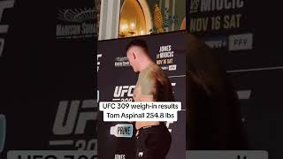 UFC 309 weigh in results Tom Aspinall 2548 lbs ufc309 tomaspinall jonjones weighin [upl. by Dajma]