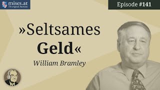 Seltsames Geld William Bramley  Ep 141 [upl. by Faus689]