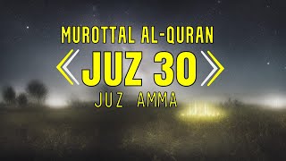 Juz 30 Juz Amma Full  Al Quran  Beautiful Quran Recitation  Arabic lyric [upl. by Sivatnod657]