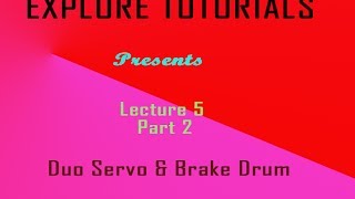 DUO SERVO AND BRAKE DRUM  lecture 5 part 2 [upl. by Cavanaugh]