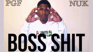 PGF Nuk Boss Shit Official Audio [upl. by Yrro]