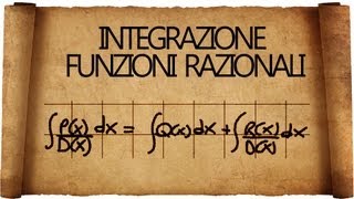 Integrazione di Funzioni Razionali Fratte  Metodo Generale 2 [upl. by Gnous]