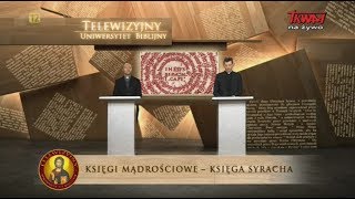 Telewizyjny Uniwersytet Biblijny Księgi mądrościowe – Księga Syracha odc 2 [upl. by Eronaele621]