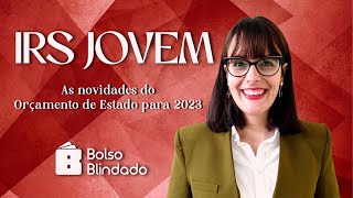 415  Orçamento 2023  Alterações no IRS Jovem [upl. by Lewej178]