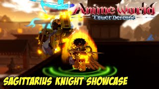 Anime World Tower Defense Sagittarius Knight Showcase [upl. by Naujyt]