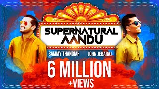 Supernatural Aandu  Sammy Thangiah  John Jebaraj  Official Video [upl. by Zorina]