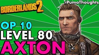 Borderlands 2 The BEST Level 80 OP 10 Axton the Commando Build and Skill Tree PumaThoughts [upl. by Ffej]