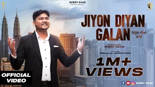 Jiyon Diyan Galan  Bobby Saab  Official Video  New Masih Song 2024  Nikhil NB [upl. by Innavoig]