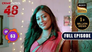 Khufiya  Crime Patrol 48 Hours  Ep 63  Full Episode  16 Jan 2024 [upl. by Asilrahc]