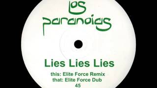 Los Paranoias ‎ Lies Lies Lies Elite Force Remix [upl. by Meade]