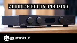 Unboxing amp Overview Audiolab 6000A Integrated Amplifier [upl. by Amitak67]