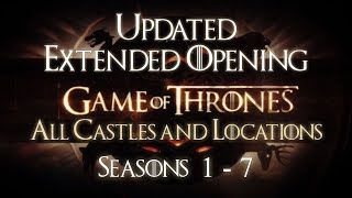 Game of Thrones All Castles Opening Theme Seasons 17 Extended HD With Oldtown Eastwatch [upl. by Caasi175]